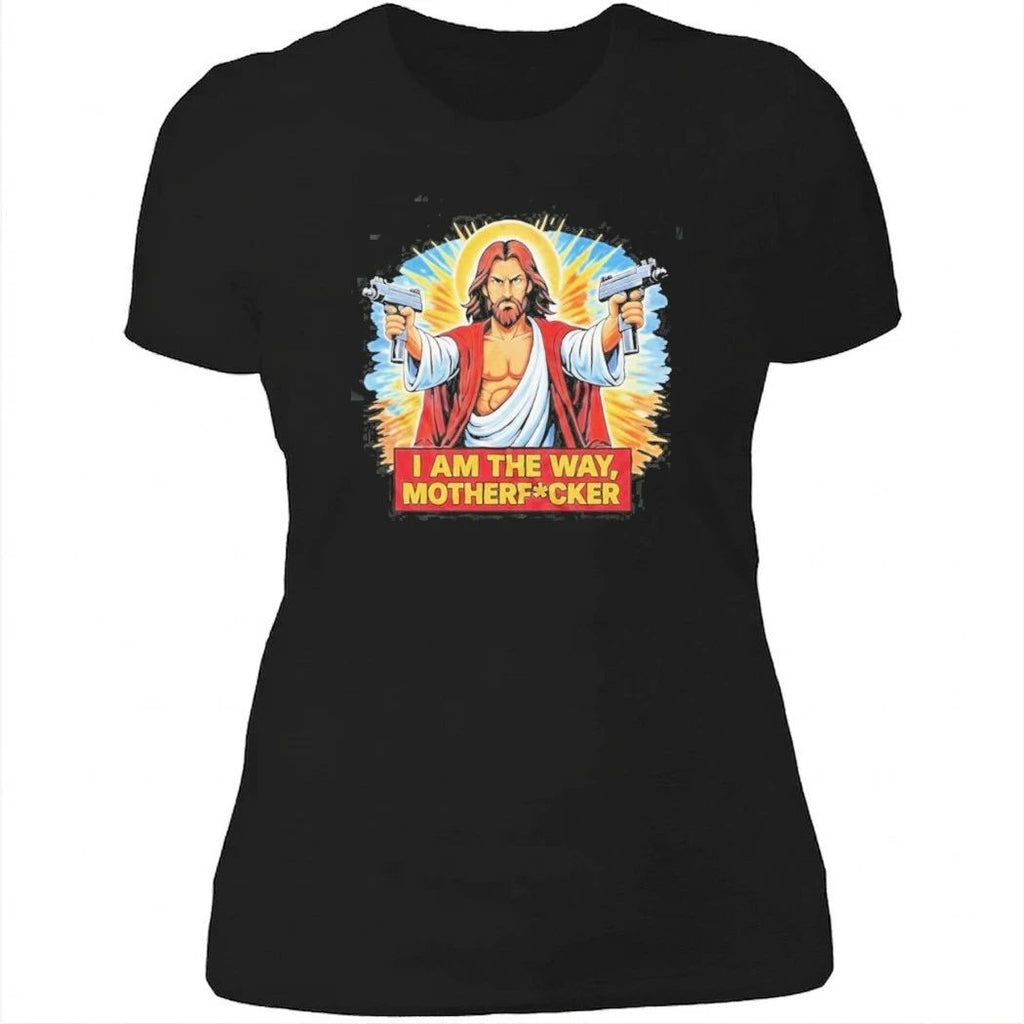 I Am The Way Motherf Cker Funny Jesus Gun Sarcastic Shirt
