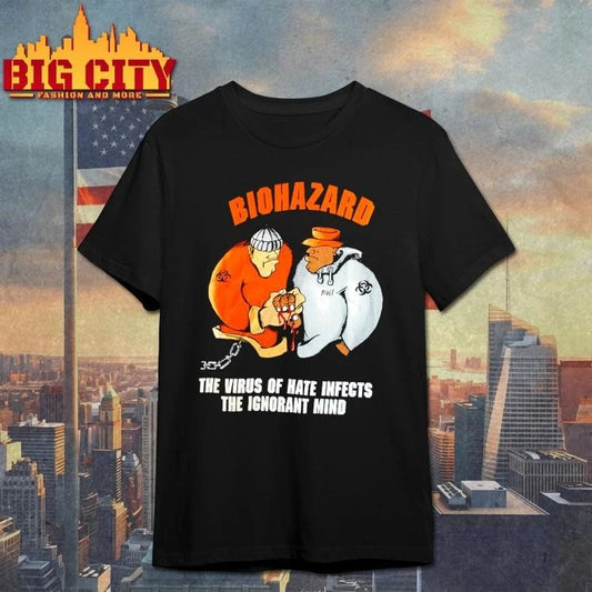 Biohazard The Virus of Hate Infects The Ignorant Mind Shirt