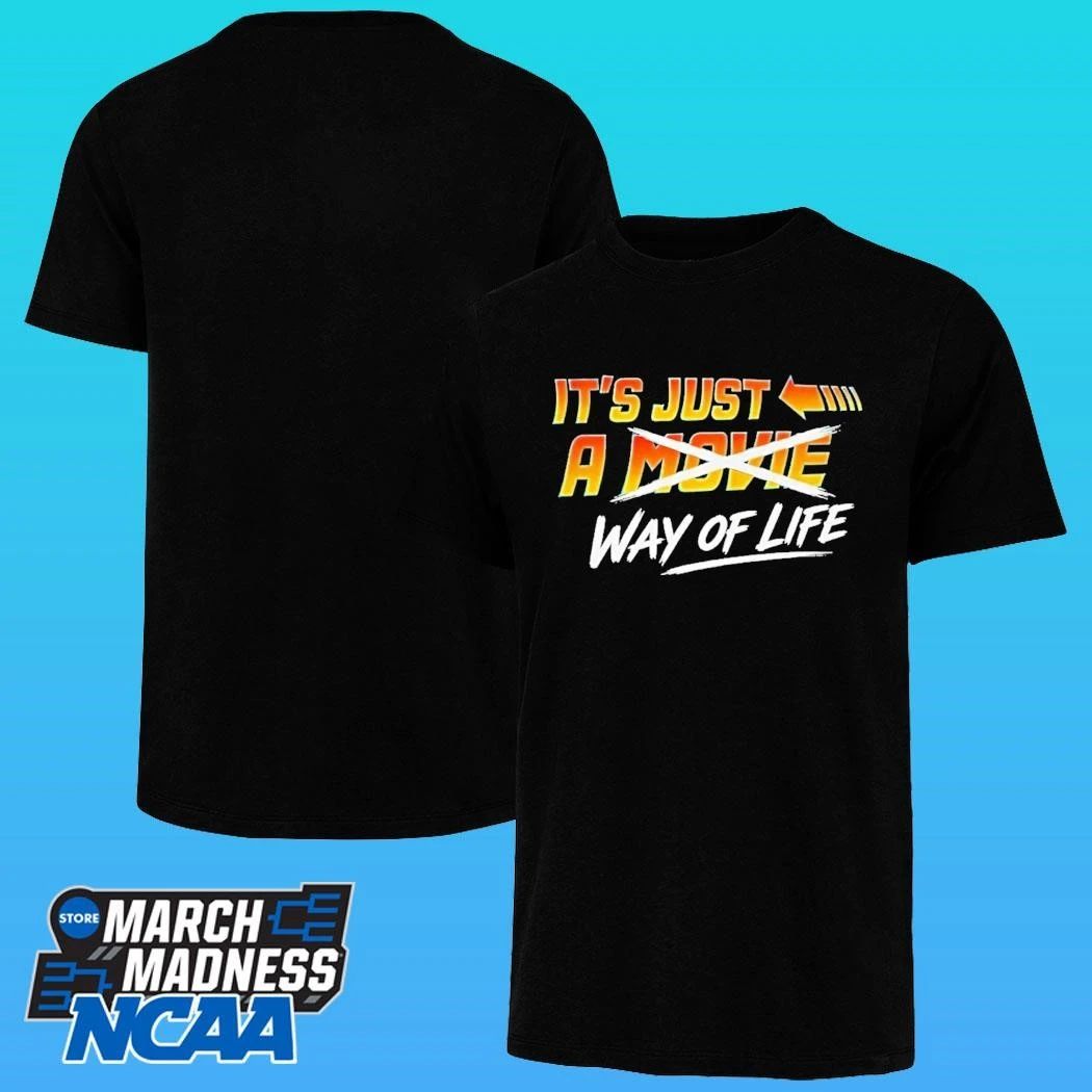 It’s Just A Movie Way Of Life Shirt