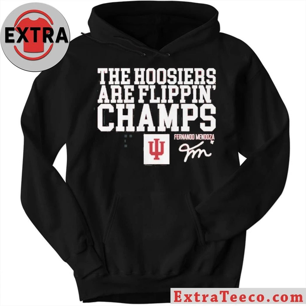 Indiana Football Fernando Mendoza The Hoosiers Are Flippin’ Champs Logo And Signature Tee