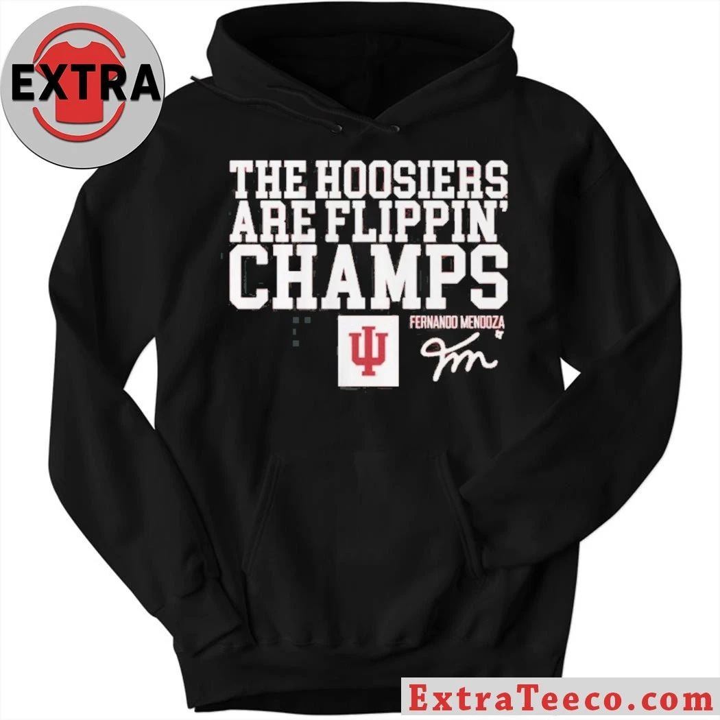 Indiana Football Fernando Mendoza The Hoosiers Are Flippin’ Champs Logo And Signature Tee