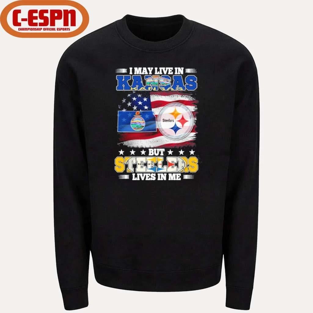 I May Live In Kansas But Steelers Lives In Me Shirt