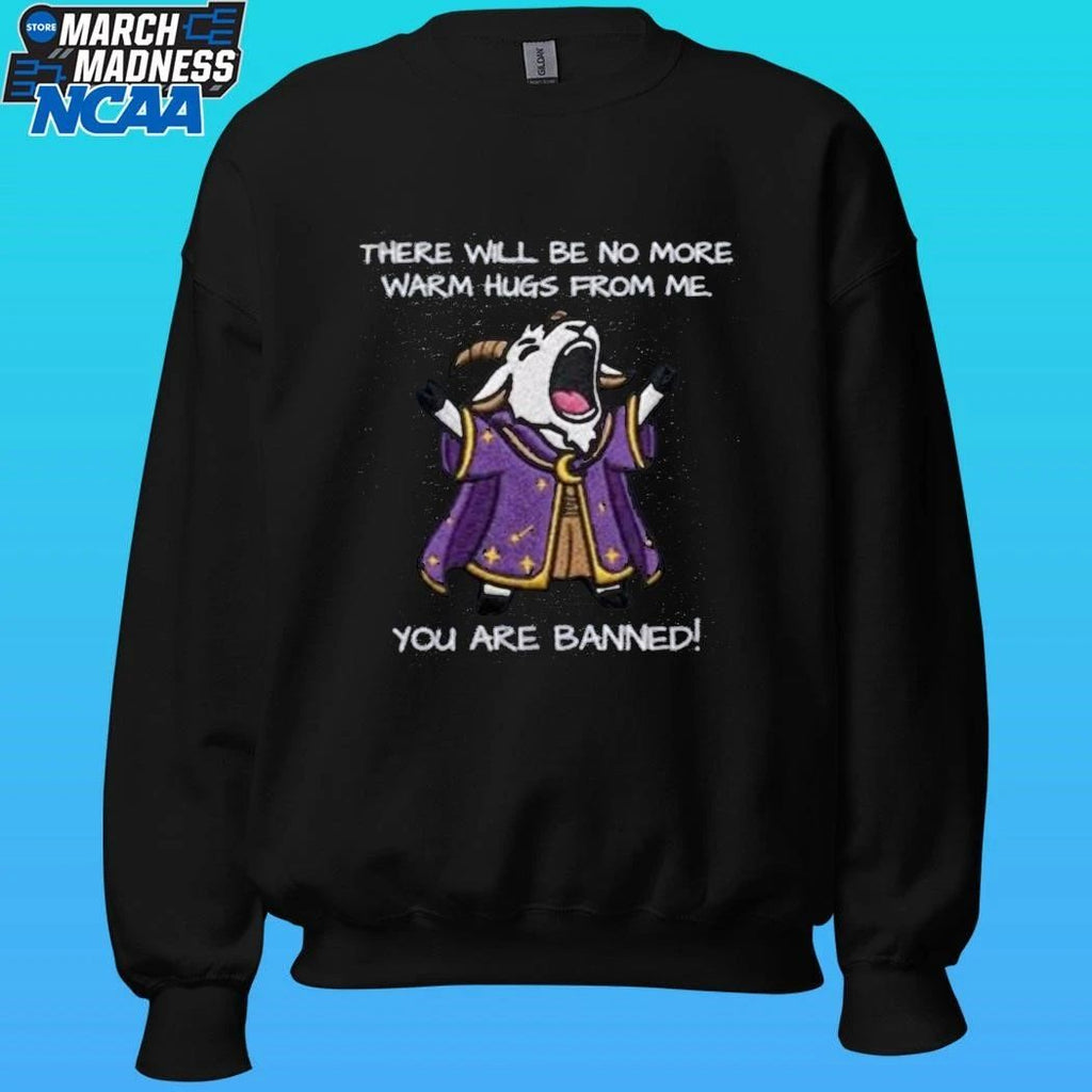 There Will Be No More Warm Hugs From Me You Are Baner Shirt
