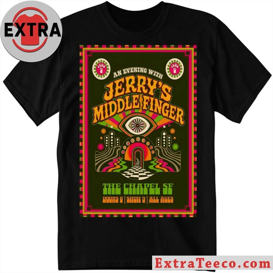 Jerry’s Middle Finger In San Francisco CA On June 5-6 2026 Poster Shirt