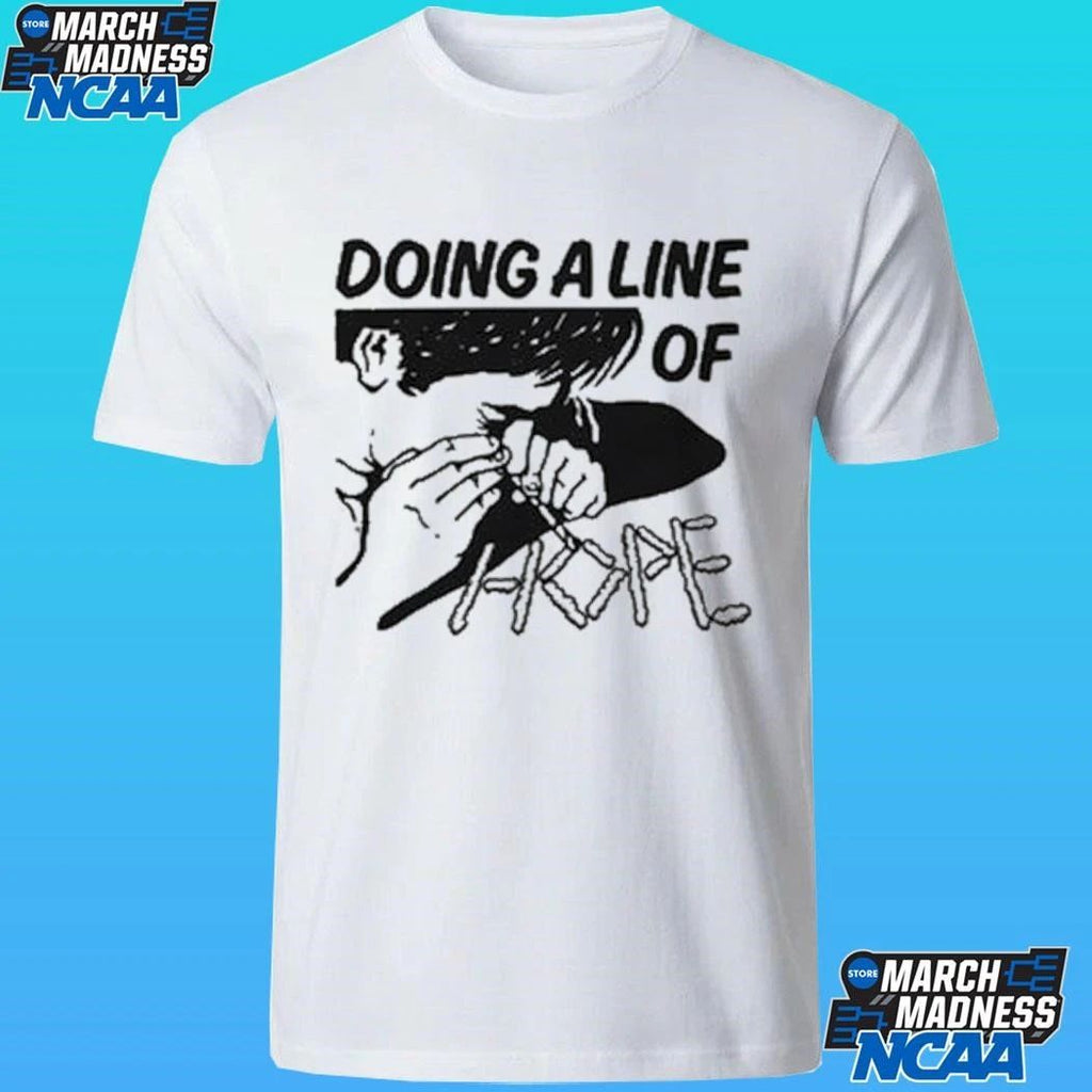 Doing A Line Of Hope Shirt