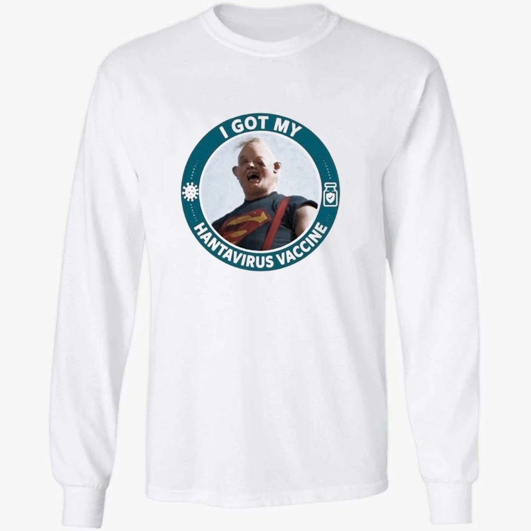 I Got My Hantavirus Vaccine Sloth The Goonies Shirt