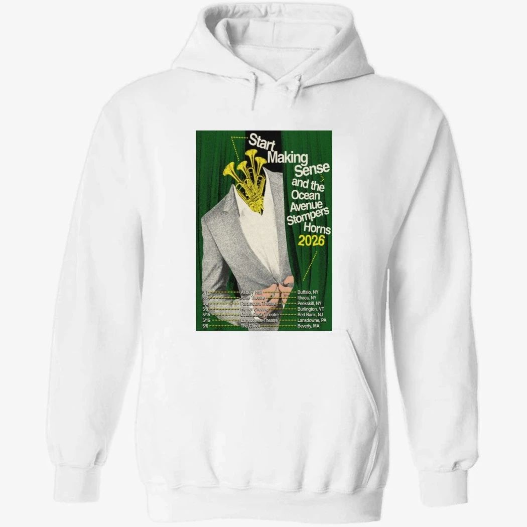 Start Making Sense & Ocean Avenue Stompers Horns 2026 Poster Shirt