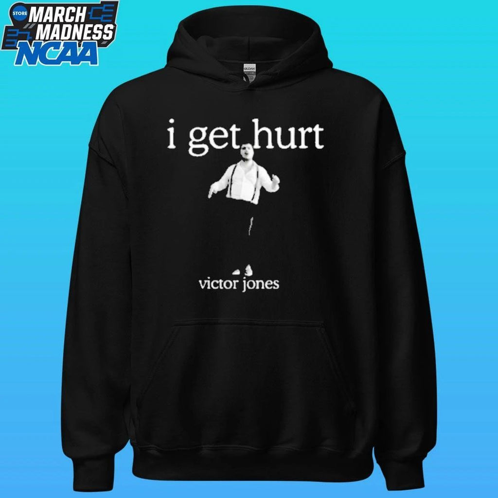 Victor Jones I Get Hurt Shirt