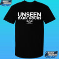 Unseen Dark Hours Shirt