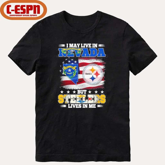 I May Live In Nevada But Steelers Lives In Me Shirt