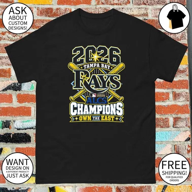 2026 Tampa Bay Rays ALCS Champions Own the East shirt