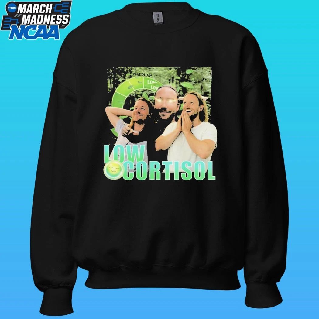 Low Low Cortisol Meme 2026 Shirt
