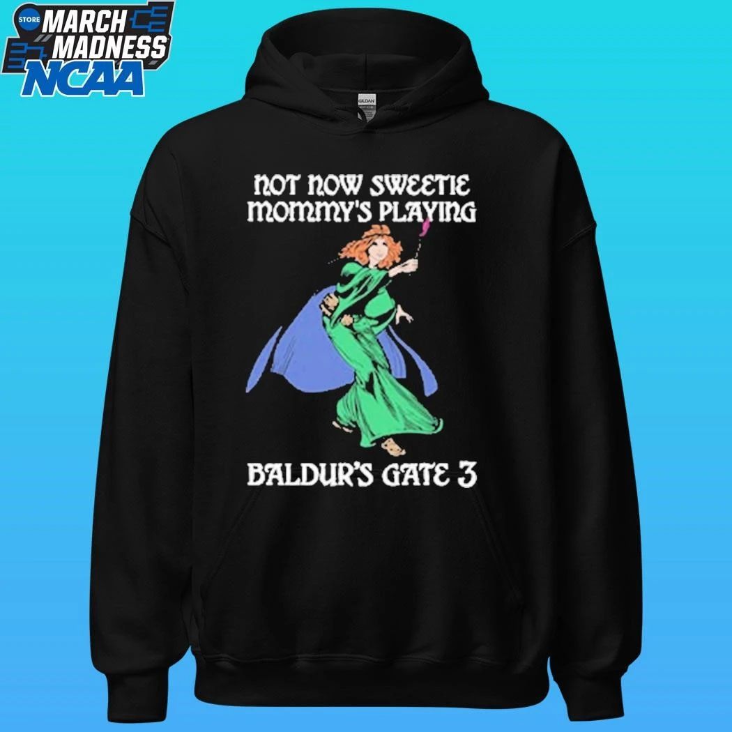Not Now Sweetie Mommy’s Playing Baldur’s Gate 3 Shirt