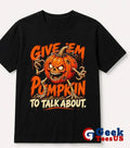 Give ’em pumpkin to talk about Halloween 2026 T-shirt