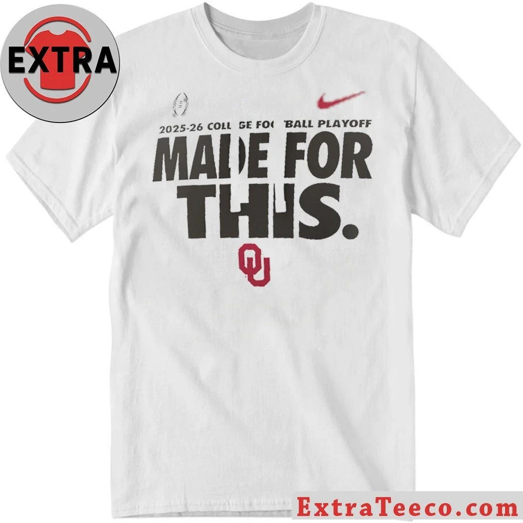 Oklahoma 2025-26 College Football Playoff Made For This Shirt
