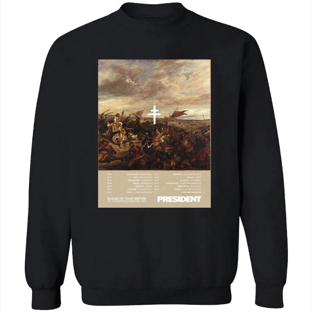 President Blood Of Your Empire UK And European Campaign 2026 Tour Shirt