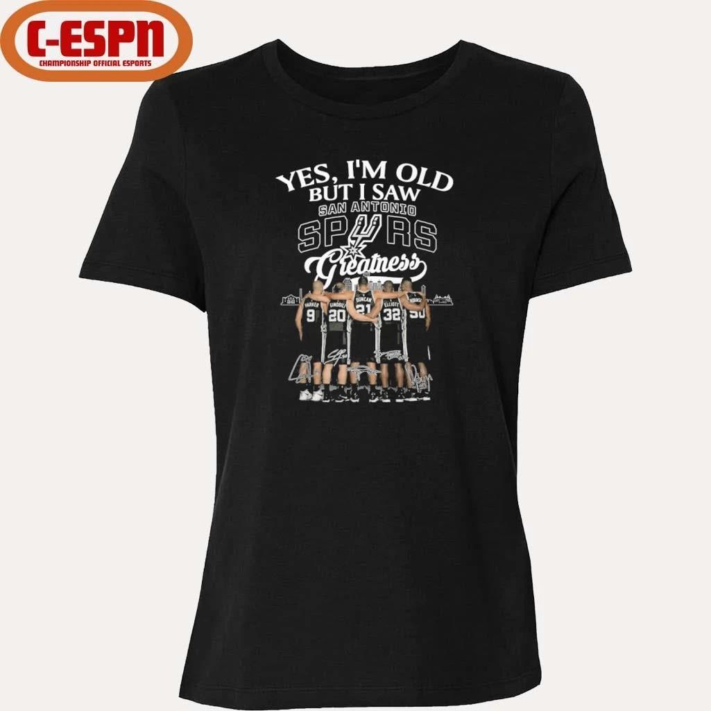Yes, I’m Old But I Saw San Antonio Spurs Basketball Greatness Shirt