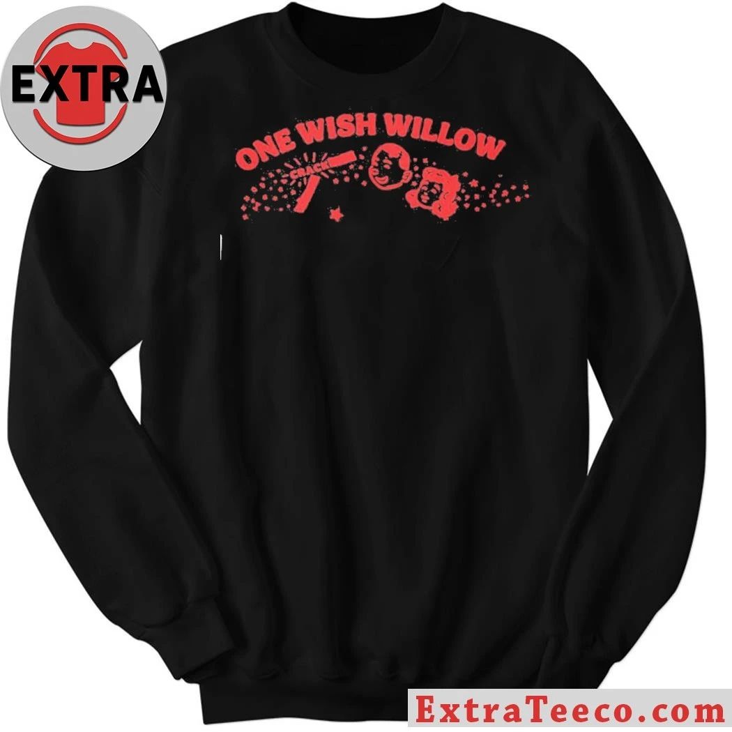 One Wish Willow Be Careful What You Wish For Movie Shirt