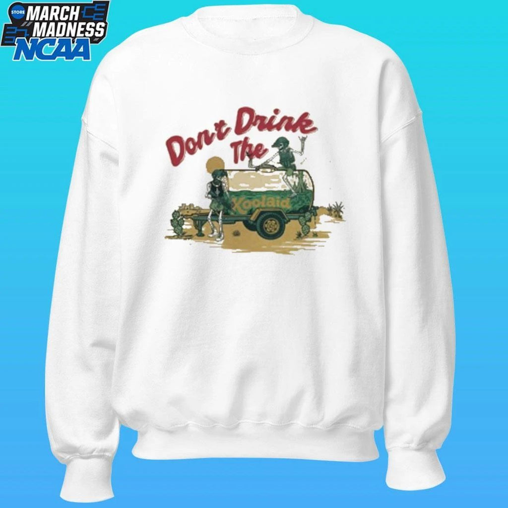 Don’t Drink The Koolaid Shirt