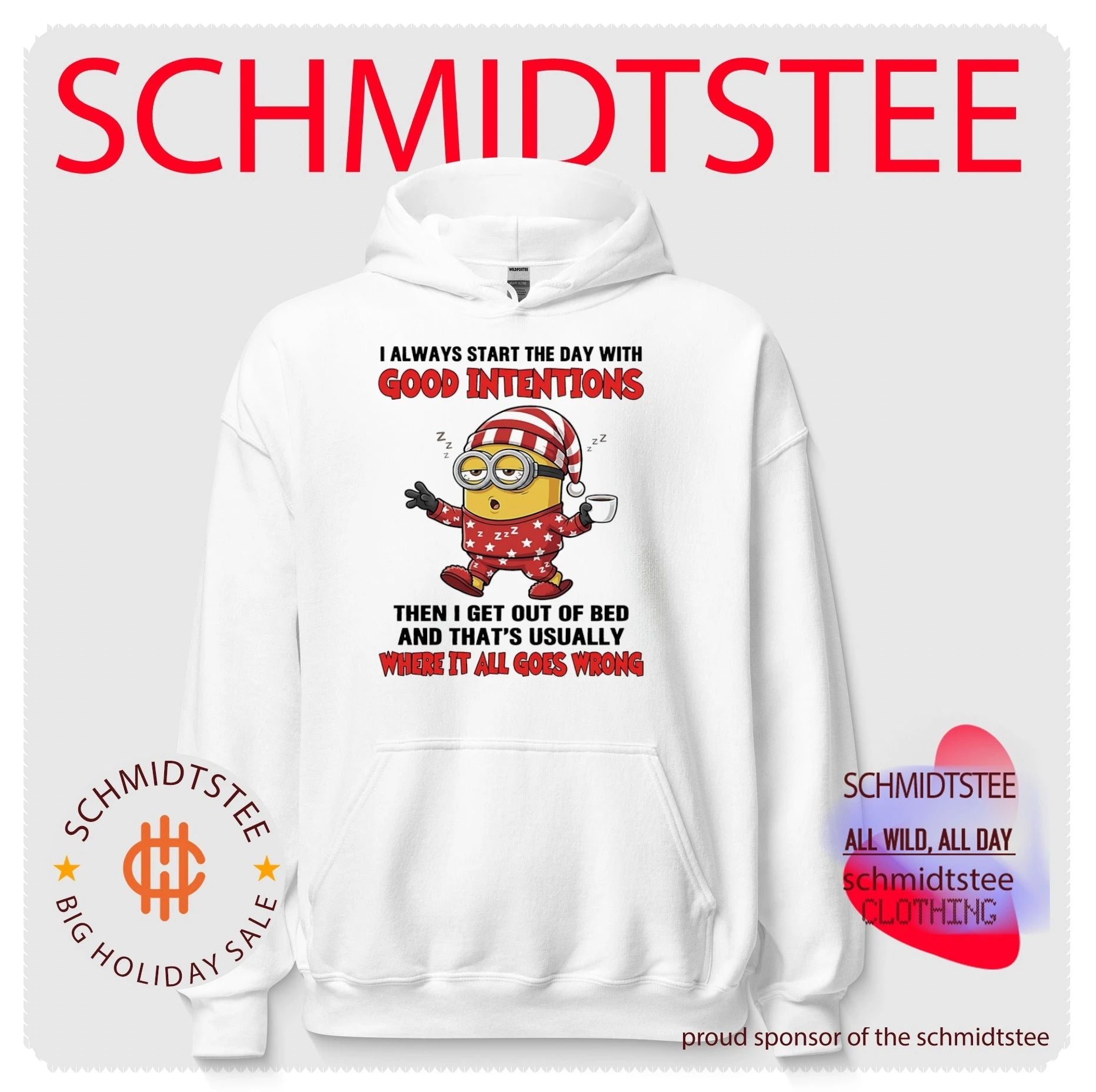 I always start the with good intentions then I get out of bed Minion shirt