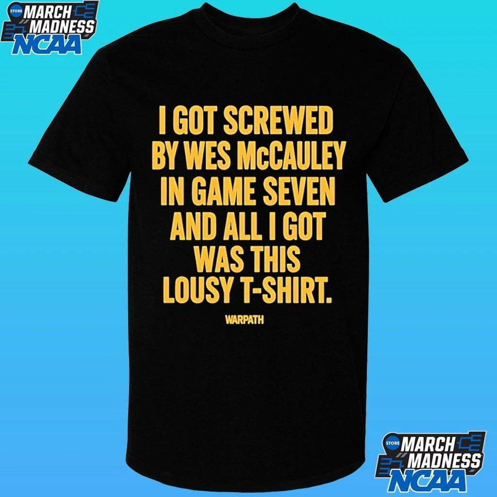 Buffalo Sabres I Got Screwed By Wes Mccauley In Game Seven And All I Got Was This Lousy Shirt