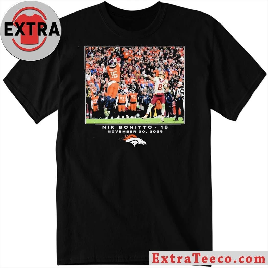 Nik Bonitto Denver Broncos NFL Flash Features Week 13 blocked Bonitto game-winning pass Shirt