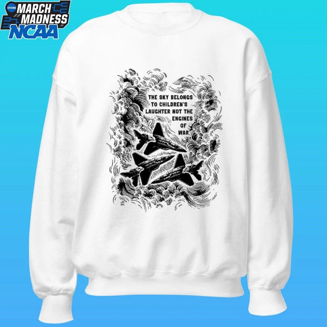 The Sky Belongs To Children’s Laughter Not The Engines Of War Rayan Forestgreen Fundraiser Shirt