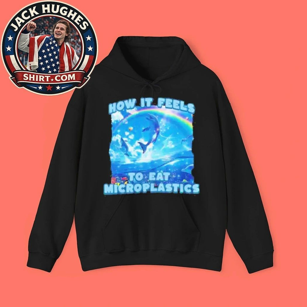 How It Feels To Eat Microplastics Shirt