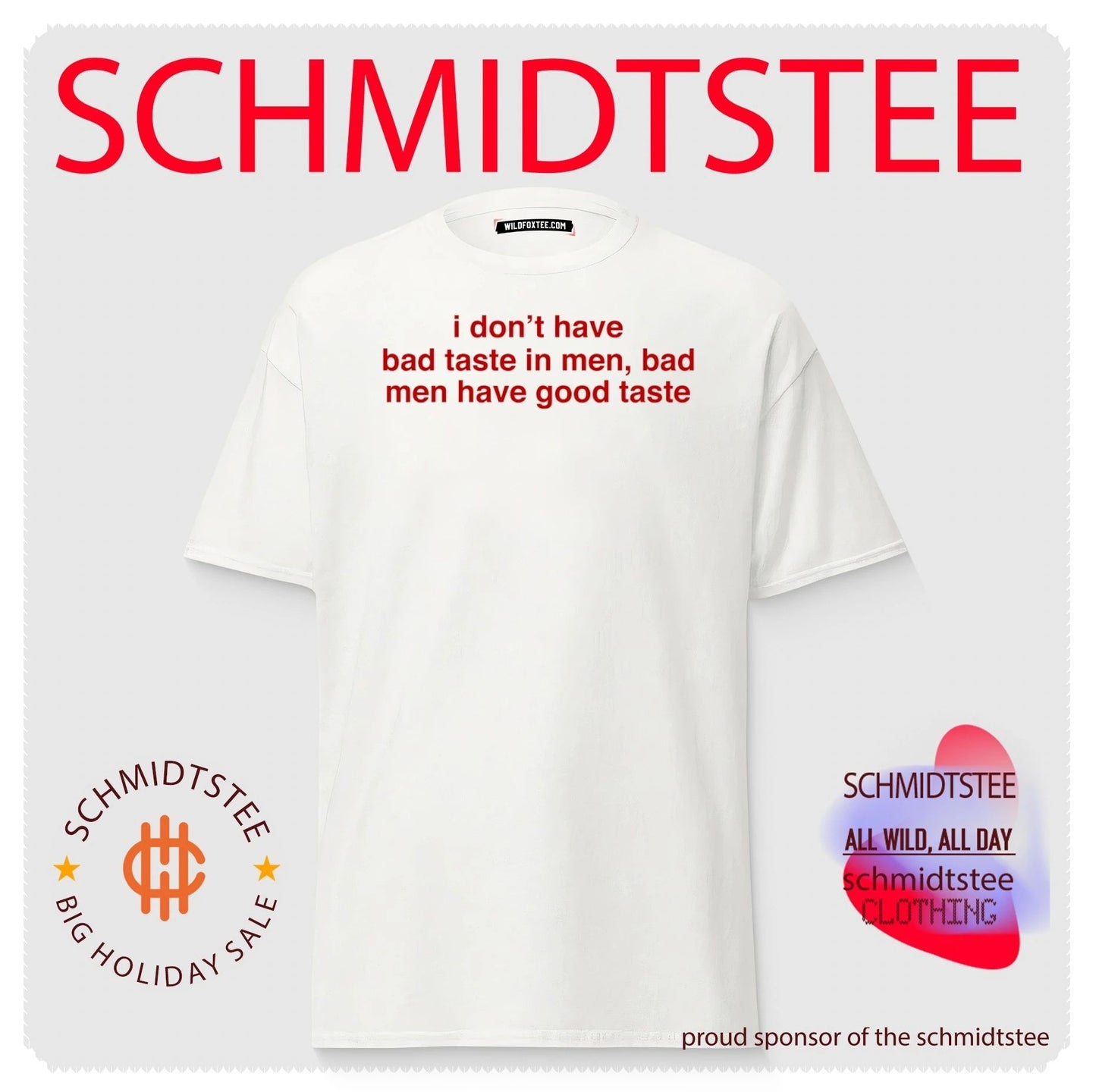 I don’t have bad taste in men bad men have good taste shirt