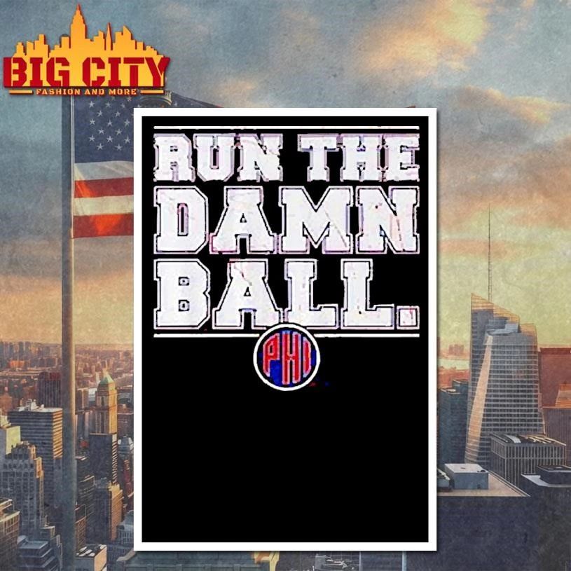 Philadelphia Baseball Run The Damn Ball Graphic Shirt