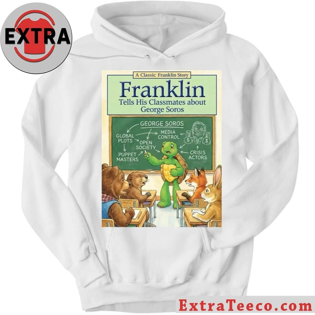 Franklin the Turtle A Classic Franklin Story Tells His Classmates About George Soros T-Shirt