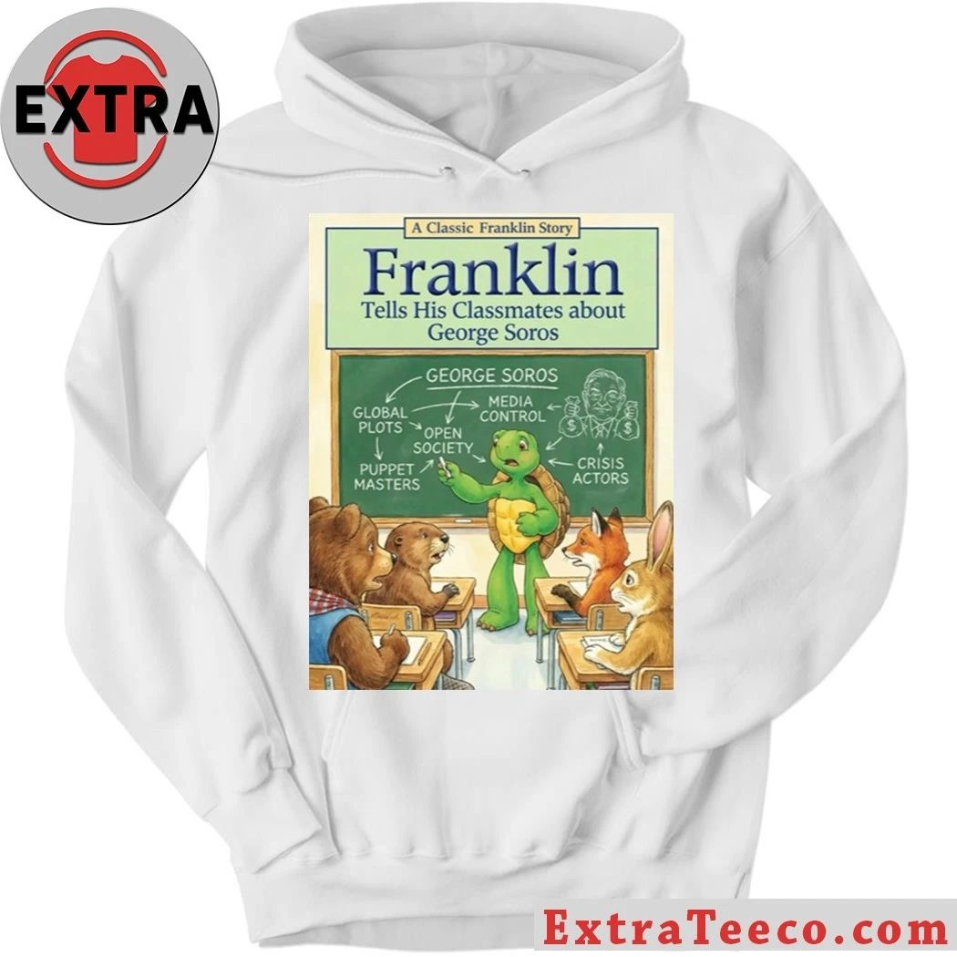 Franklin the Turtle A Classic Franklin Story Tells His Classmates About George Soros T-Shirt