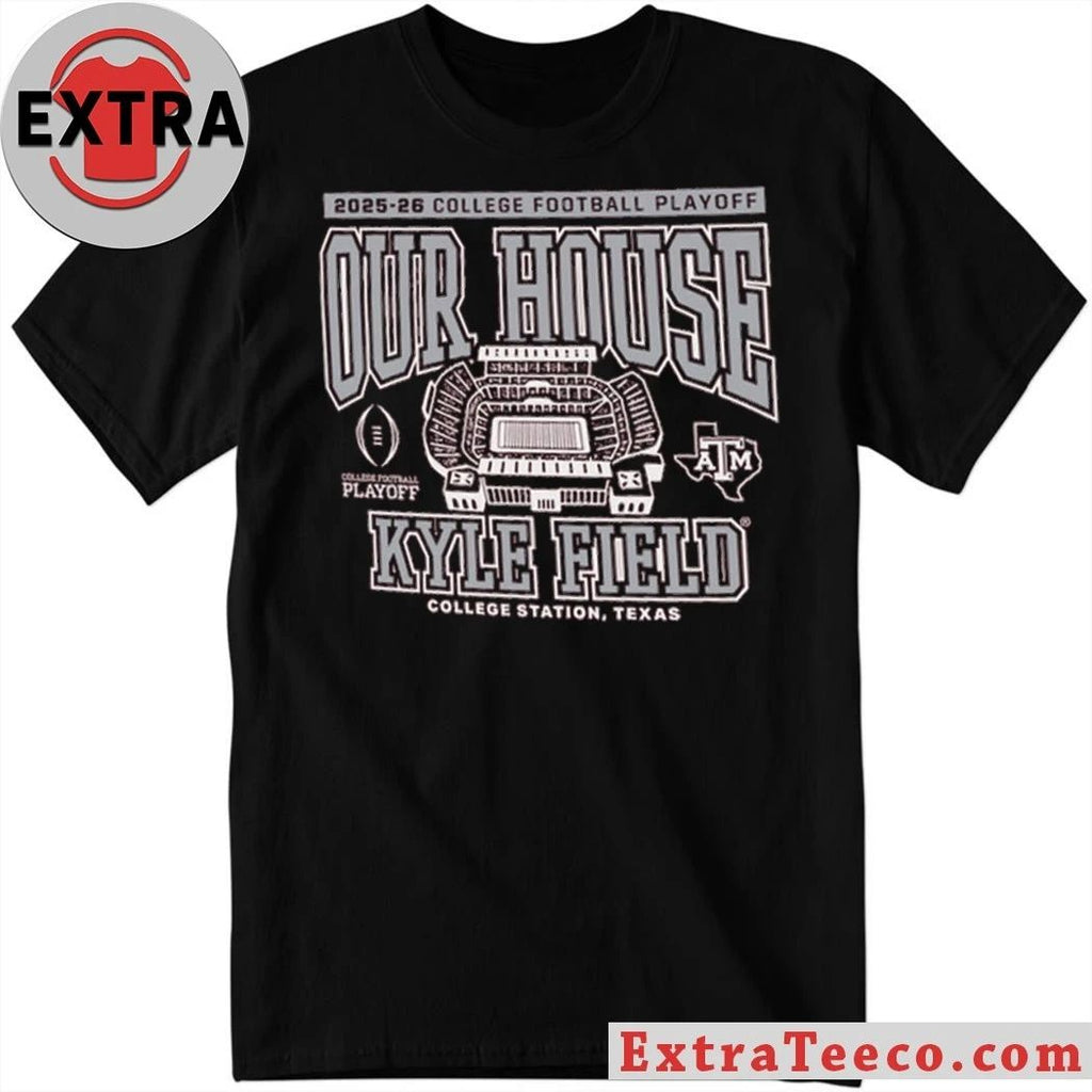 Texas A&M 2025 College Football Playoff Our House Logo T-Shirt