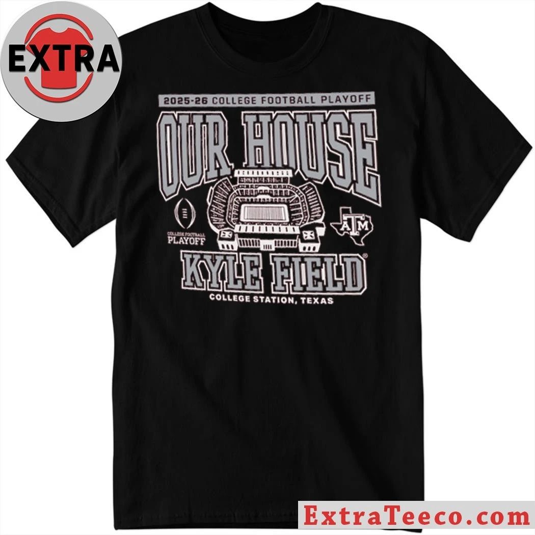 Texas A&M 2025 College Football Playoff Our House Logo T-Shirt