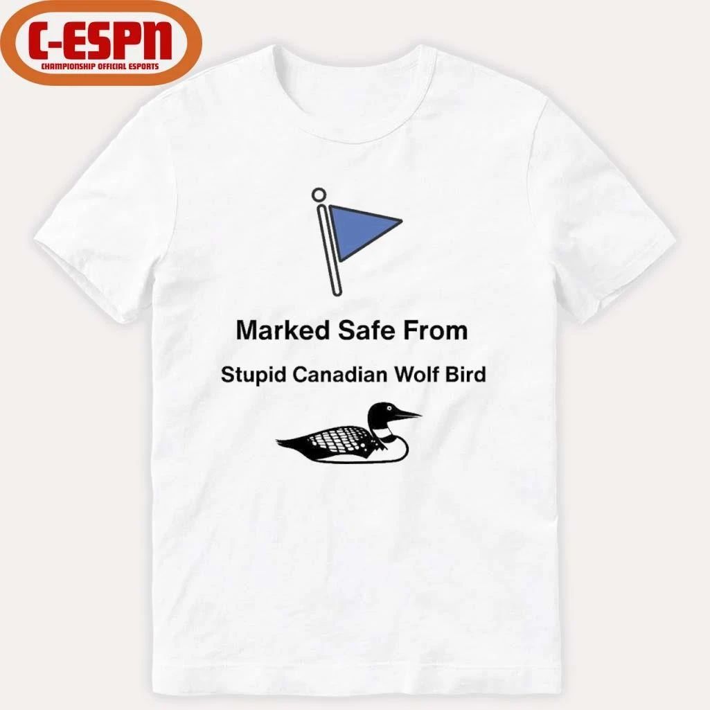 Marked Safe From Stupid Canadian Wolf Bird Shirt