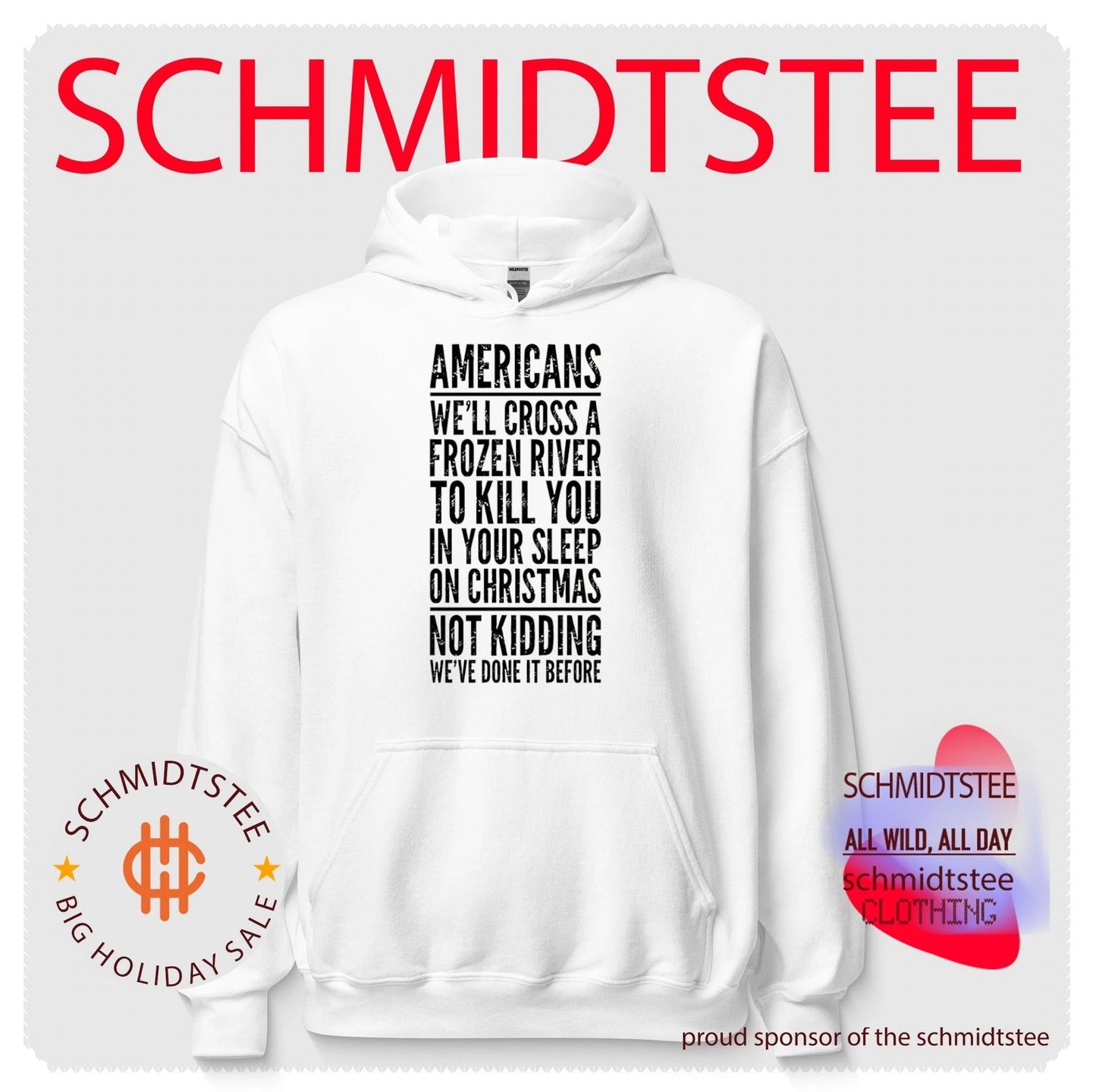 Amenricans we’ll cross a frozen river to kill you in your sleep shirt