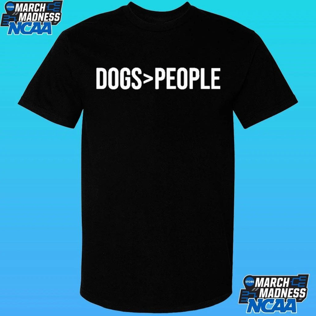 Dogs Greater Than People Shirt