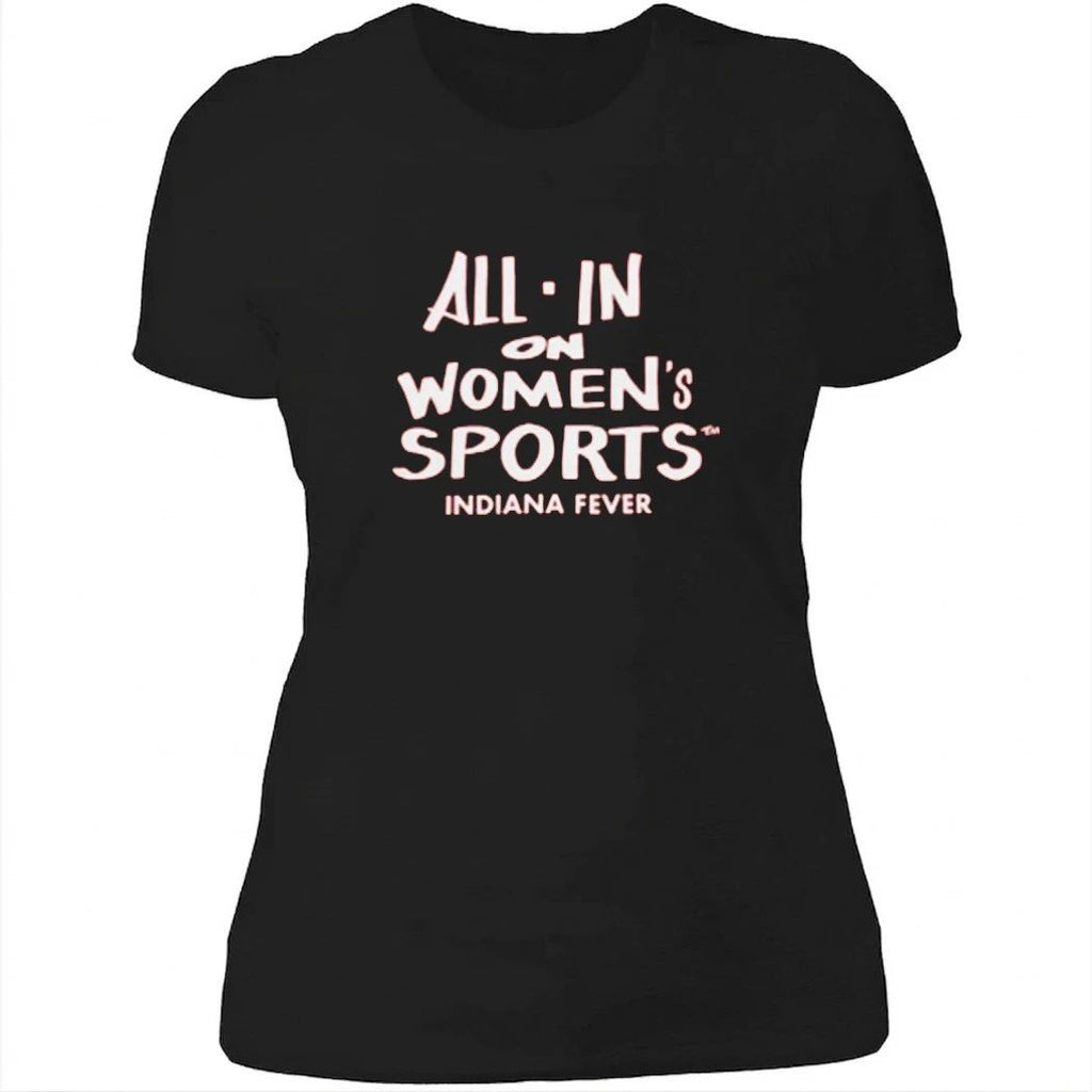 All In On Women’s Sports Indiana Fever Shirt