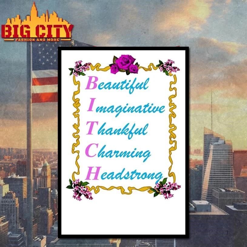 BITCH Beautiful Imaginative Thankful Charming Headstrong Shirt