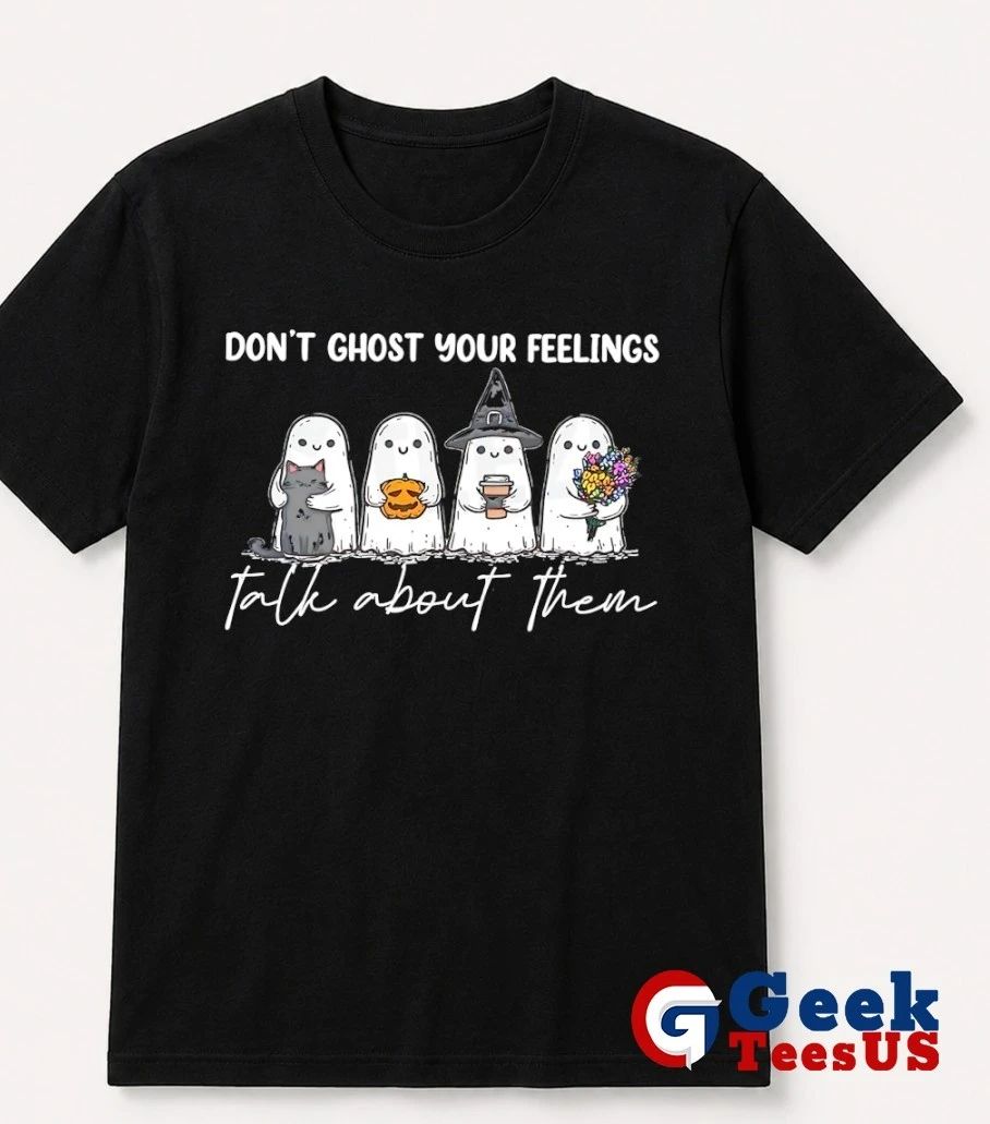 Ghosts Cat Pumpkin Coffee Flowers Don’t Ghost Your Feelings Talk about Them Halloween shirt