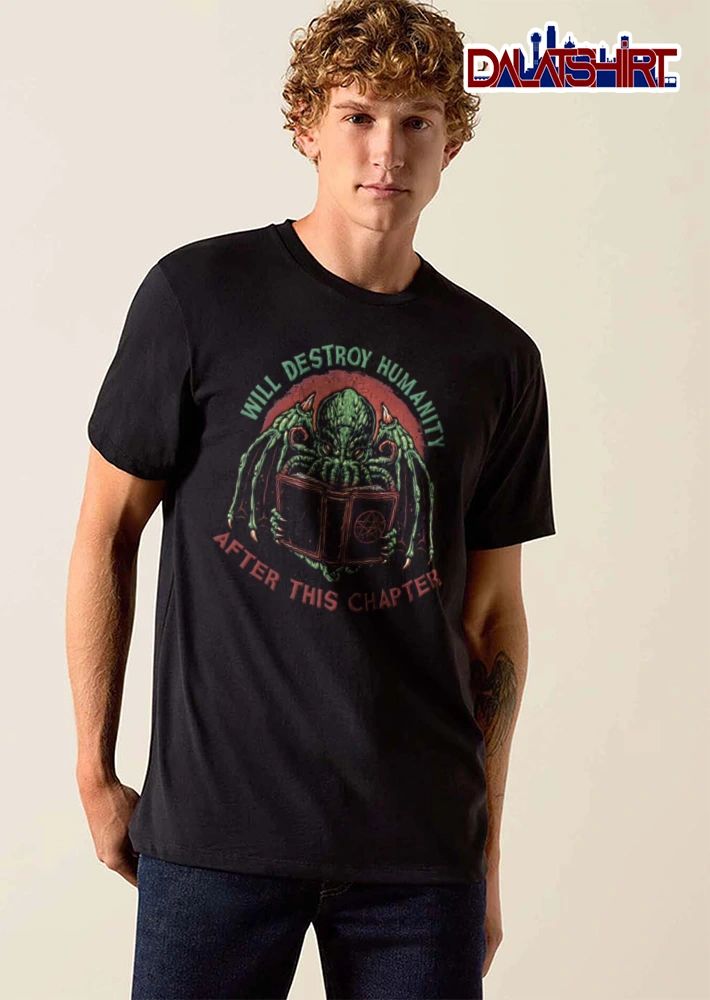 Will Destroy Humanity After This Chapter green tentacled monster reading book shirt