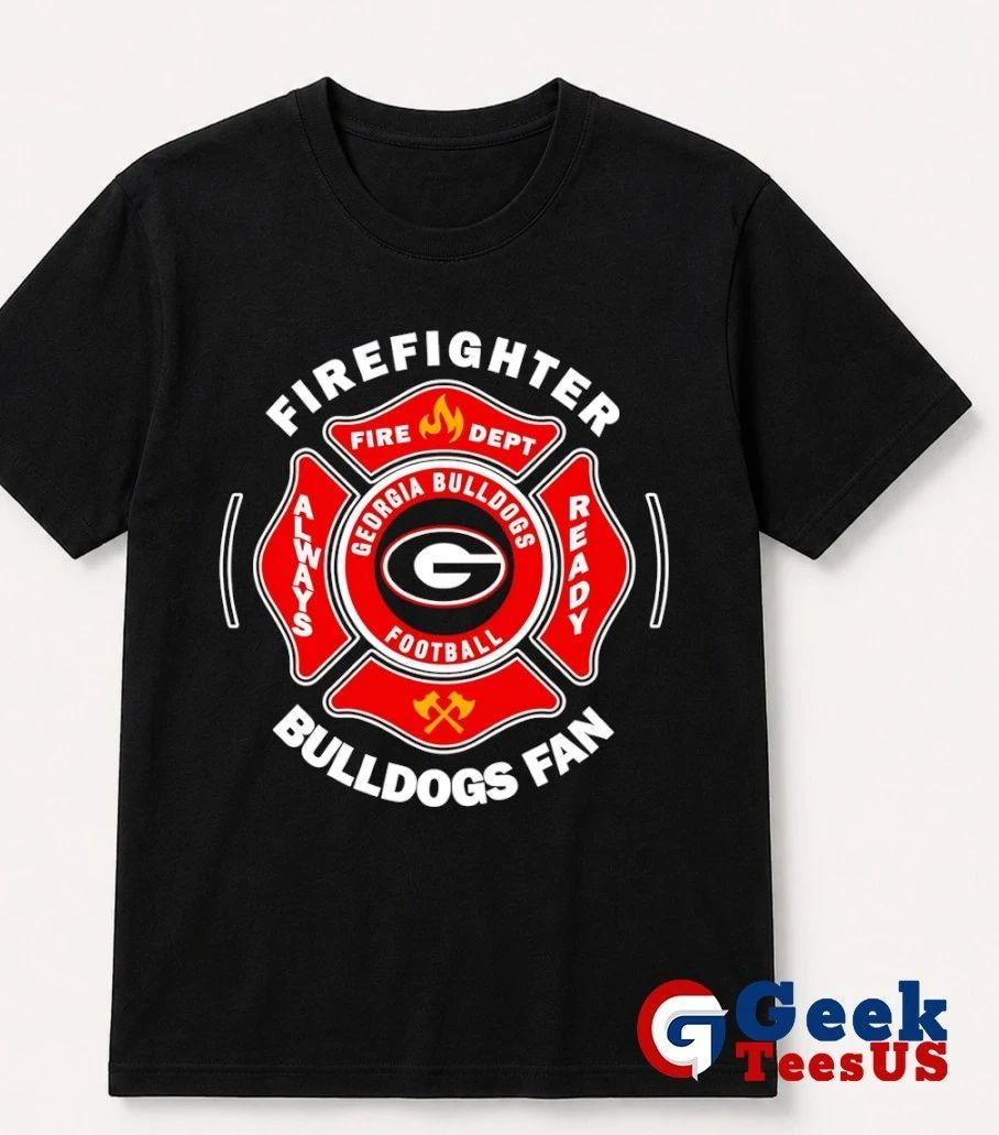 Georgia Bulldogs Firefighter Always Ready Bulldogs 2026 logo shirt