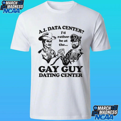 Ai Data Center I’d Rather Be At The Gay Guy Dating Center Shirt