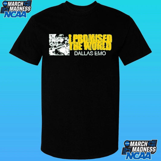 I Promised The World Dallas Emo Shirt