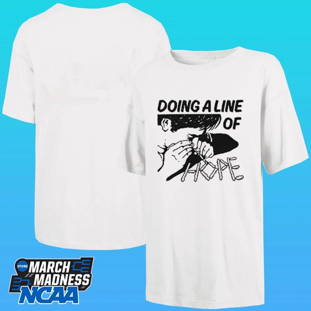 Doing A Line Of Hope Shirt
