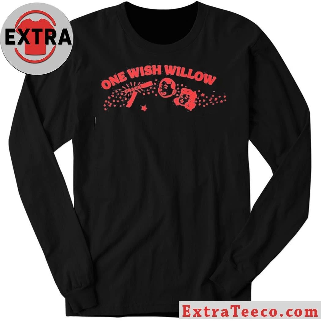 One Wish Willow Be Careful What You Wish For Movie Shirt