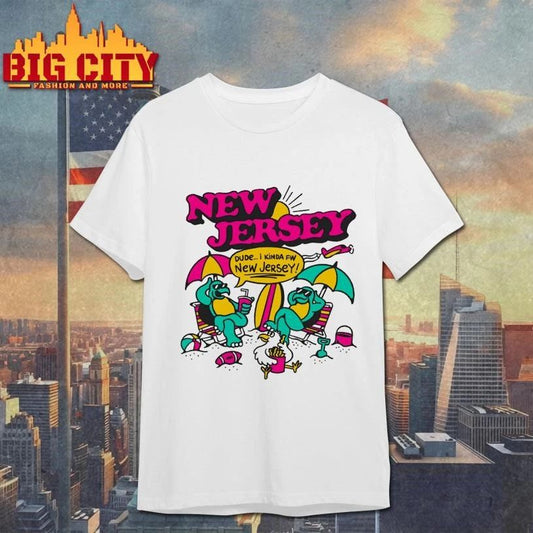 New Jersey Dude I Kinda FW New Jersey Shirt