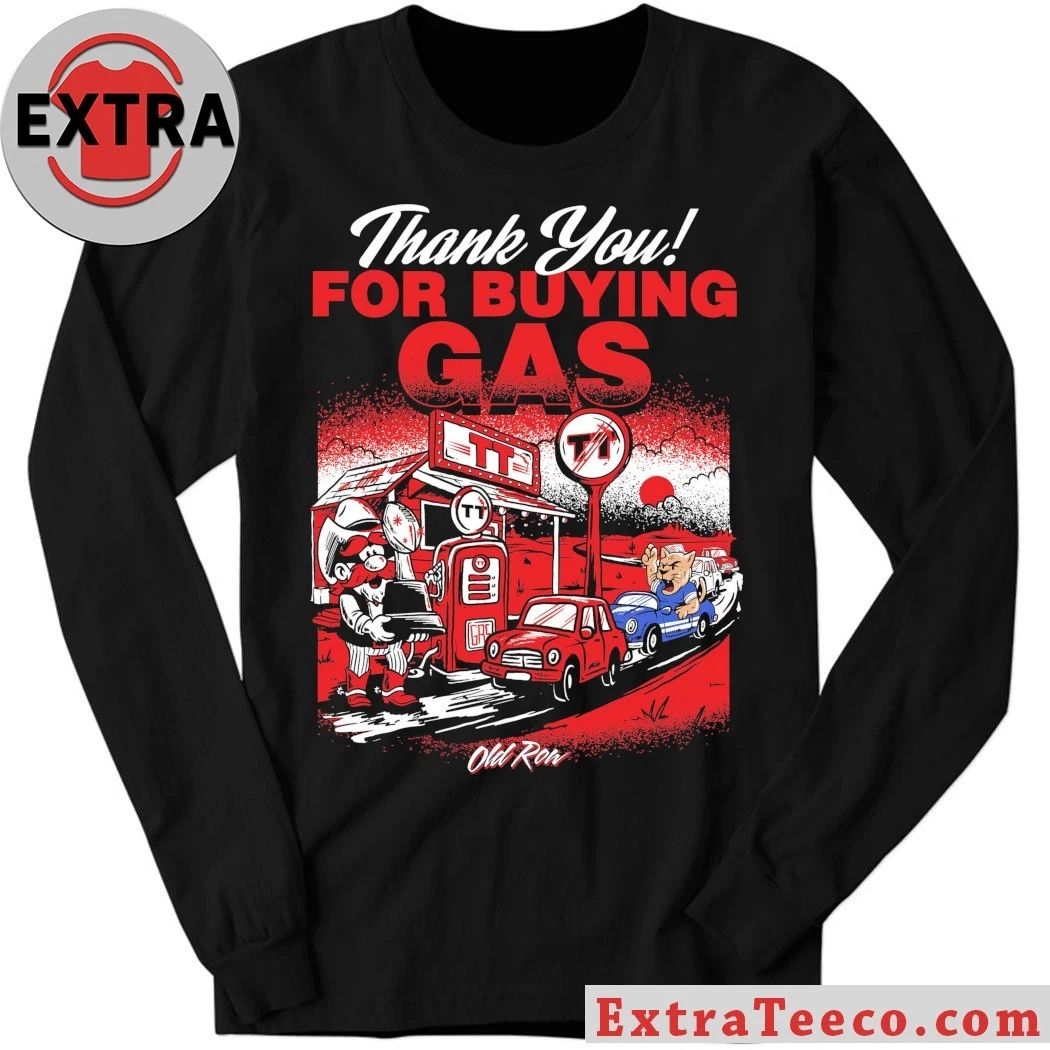 Thank You For Buying Gas Old Row Shirt