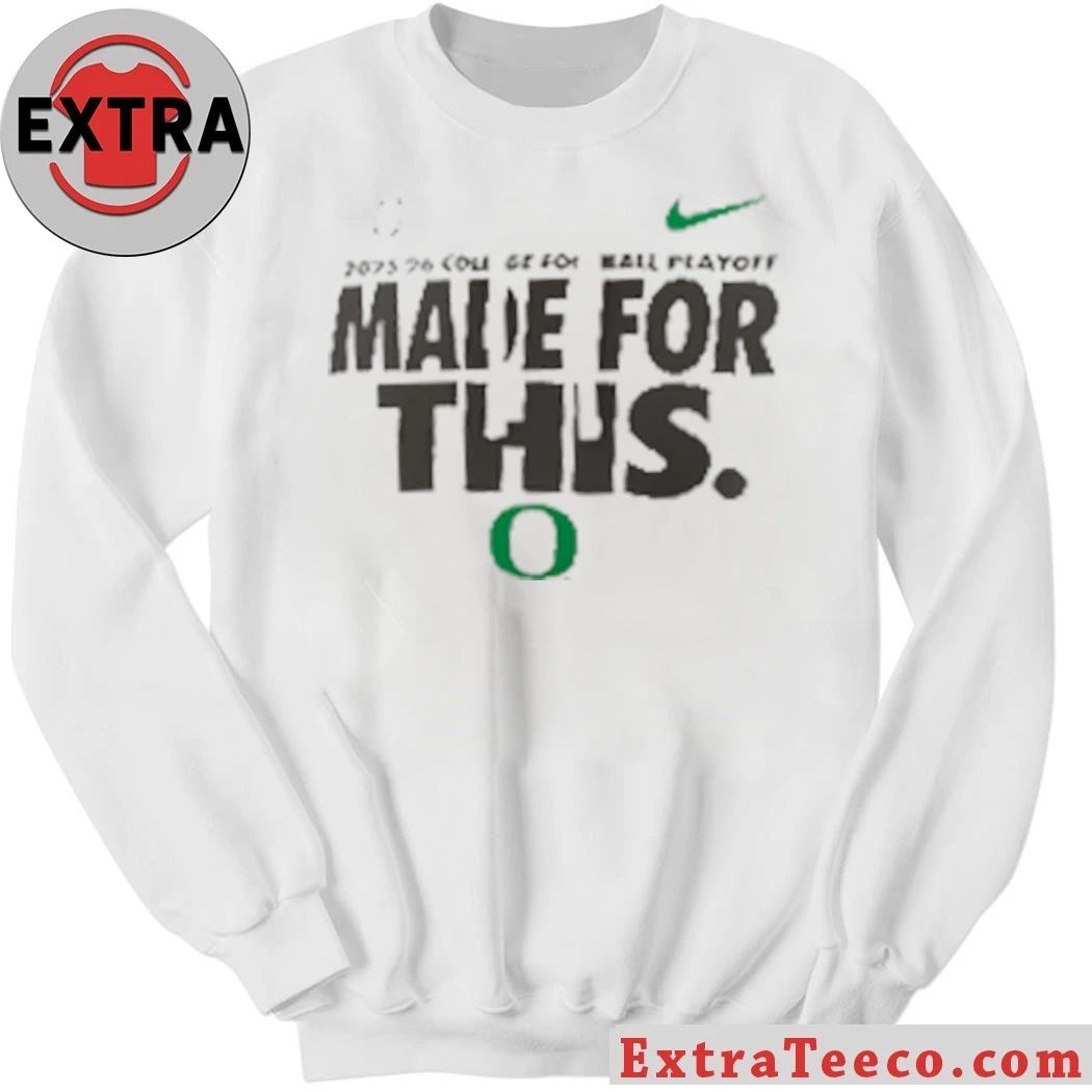 Oregon 2025-26 College Football Playoff Made For This Shirt