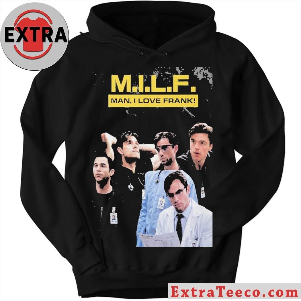 MILF Man I Love Frank T-Shirt – Dr. Frank Langdon Fan Shirt
